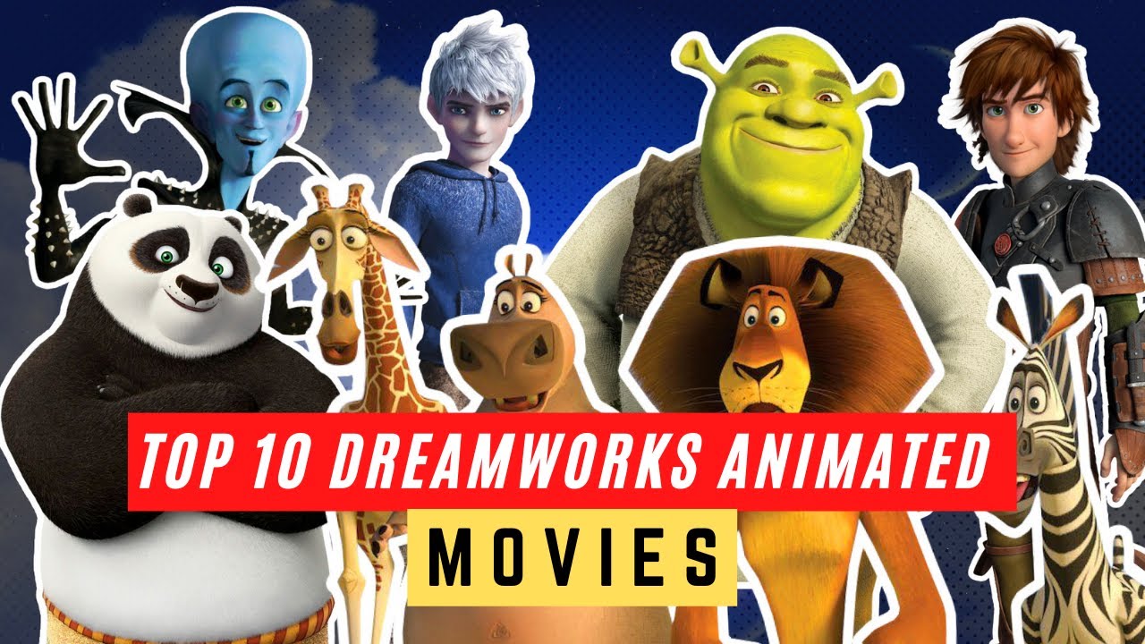 Top 10 DreamWorks Animated Movies