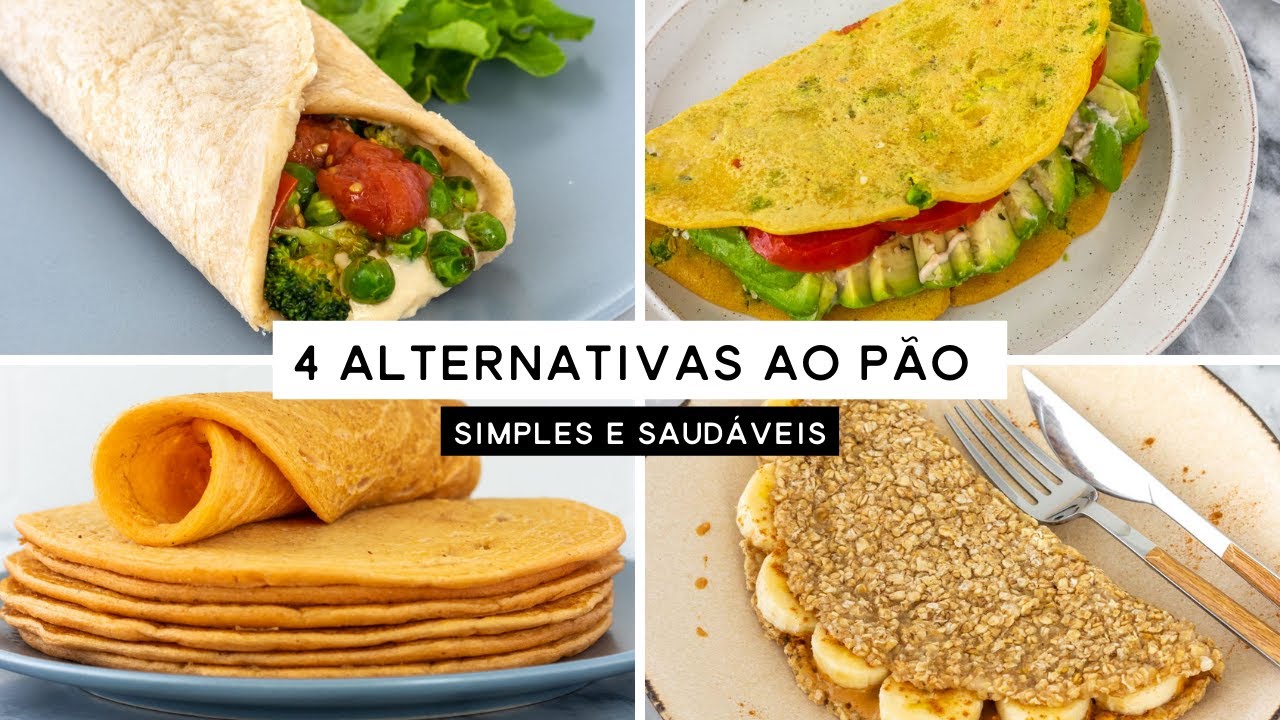 4 SUBSTITUTOS PARA O PÃO - para variar o café da manhã ou lanche de forma simples e saudável