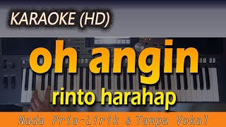 Download lagu Karaoke OH ANGIN | Nada Pria - Rinto Harahap - Lirik Tanpa Vokal mp3