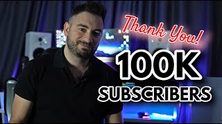 100K Subscribers! THANK YOU!!!