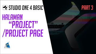 PreSonus Studio One 4 Basic Part. 3 │ HALAMAN "PROJECT" / PROJECT PAGE