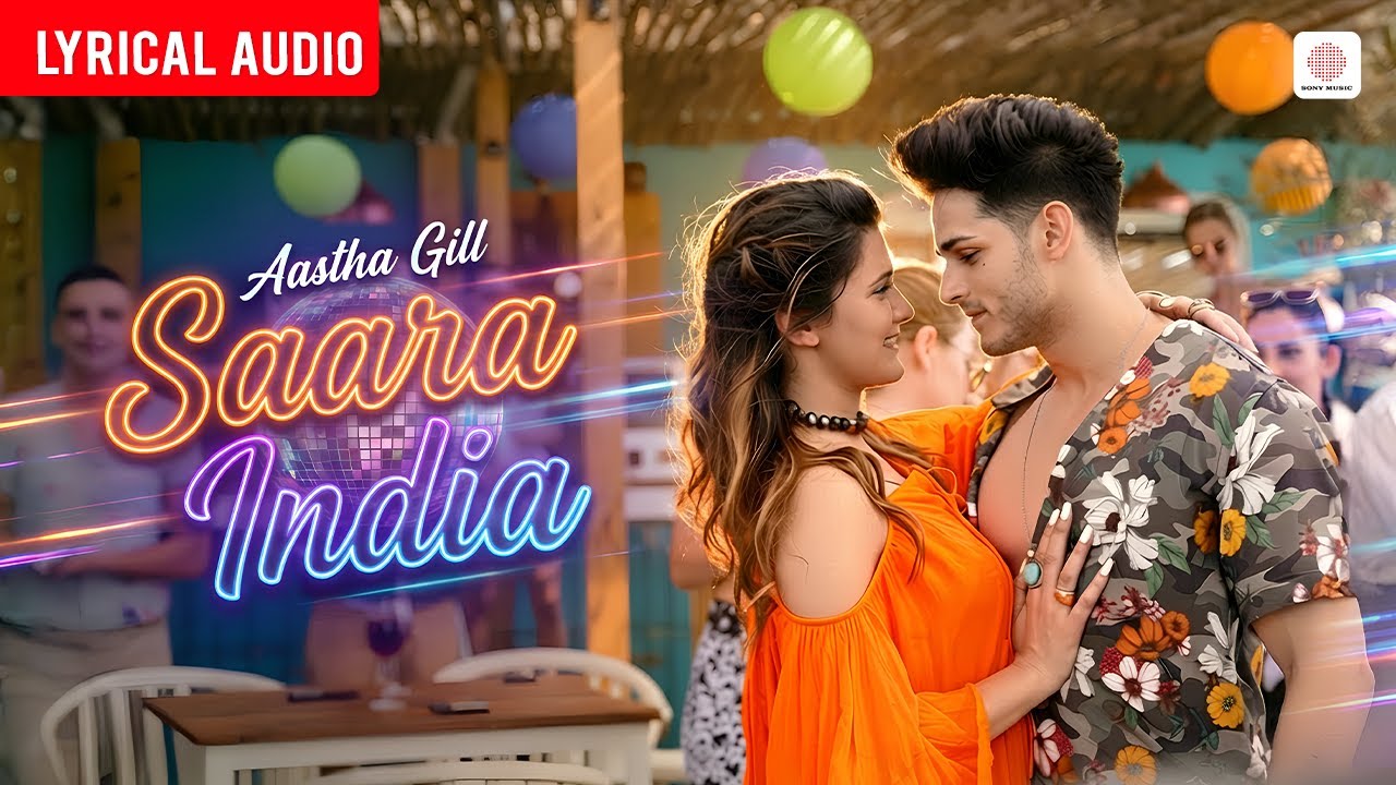 Saara India - Audio Lyrical | Aastha Gill | Priyank Sharma | Mixsingh | Nikk | Aditya Dev