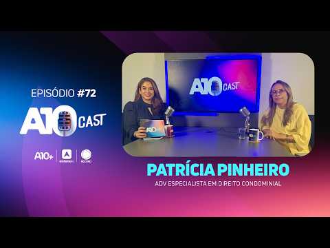Barulho, animais e inadimplência: especialista tira dúvidas sobre direito condominial no A10Cast