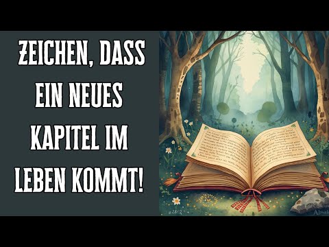 Strange signs that a new chapter of your life is coming!