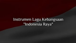 Download lagu Instrumen Lagu Kebangsaan 'Indonesia Raya'  mp3 Download lagu Instrumen Lagu Kebangsaan 'Indonesia Raya'  mp3