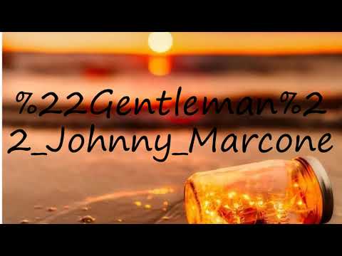How to pronounce "Gentleman" Johnny Marcone?