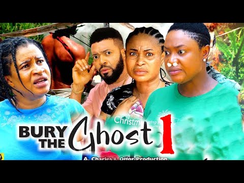 BURY THE GHOST SEASON 1(New Movie) Lizzy Gold & Mary Igwe 2024 Latest Nigerian Nollywood Movie