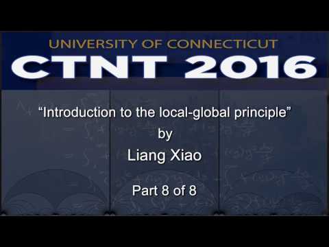 “Introduction to the local-global principle” by Liang Xiao (Part 8 of 8)