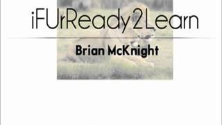 Brain Mcknight.     Show you how your pussy works