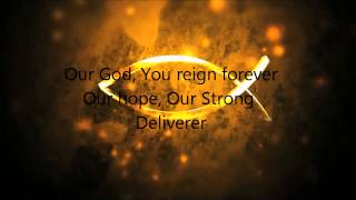 Everlasting God (Strength Will Rise) - Chris Tomlin w/Lyrics