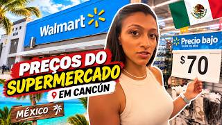 PREÇOS DO SUPERMERCADO EM CANCÚN: É CARO OU BARATO? 🇲🇽