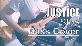 Justice - Stop (Bass Cover)