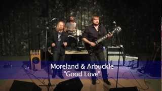 Good Love - Moreland & Arbuckle -  Don Odells Legends