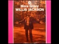 Willis Jackson    Nuther'N Like Thuther'N