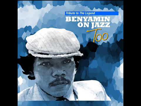 BENYAMIN On JAZZ Too - Tribute to the Legend