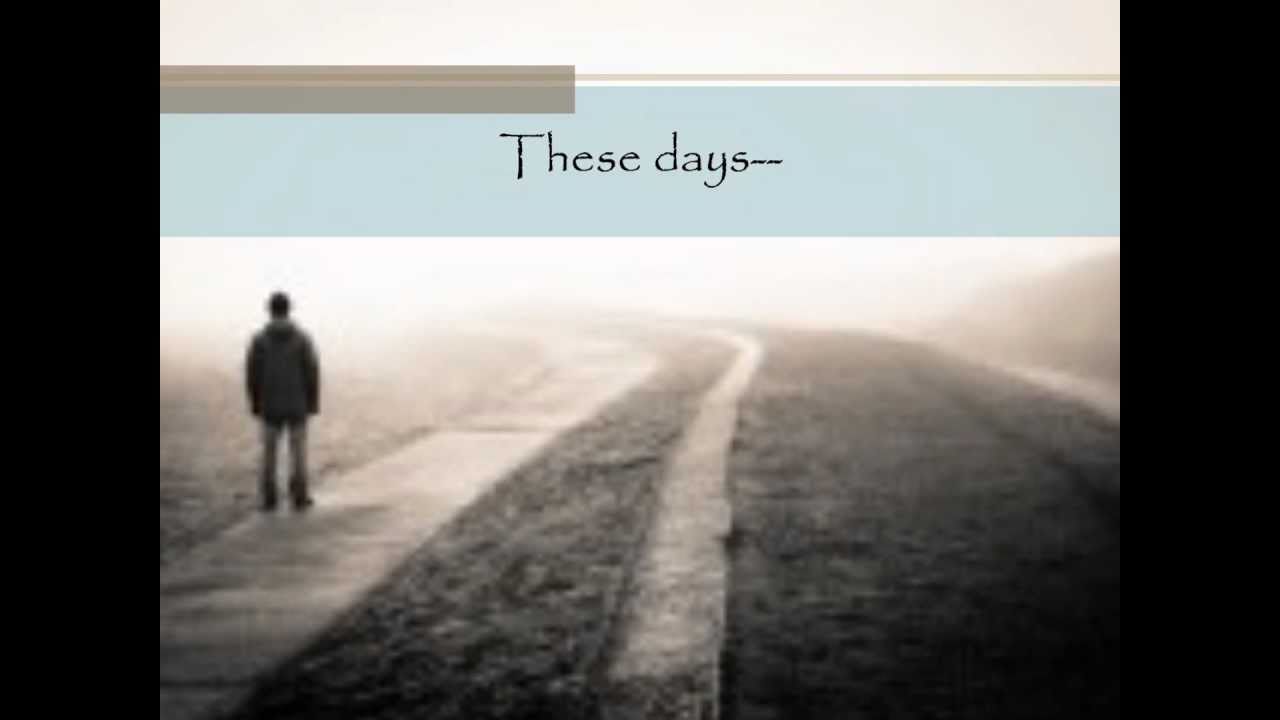 Jackson Browne-These days-with lyrics