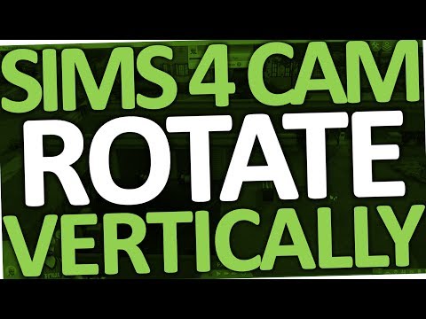 Sims 4 - How to Rotate Camera Vertically (PC & Laptop ...
