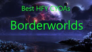Best HFY CYOA's: Borderworlds