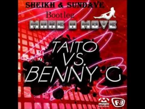 Taito vs Benny G - Make a Move (Sheikh & Sundave Bootleg)