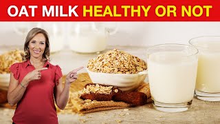 Is Oat Milk Healthy or Not | Dr. Janine