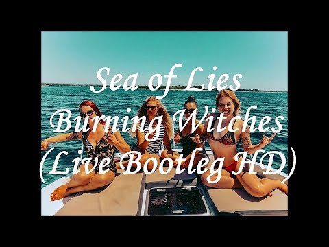 Burning Witches Sea of Lies Mark IV Live Bootleg HD