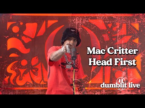 Mac Critter - "Head First" | Dumblit Live