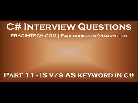 Part 11 What is the difference between is and as keyword in c