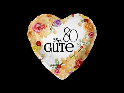 Alles Gute zum 80. Geburtstag  ( Geburtstagslied von - Mit siebzehn hat man noch Träume - )