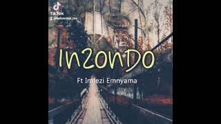Download lagu Inzondo Ft Imfezi Emnyama mp3 Download lagu Inzondo Ft Imfezi Emnyama mp3
