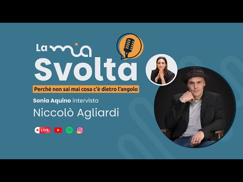 La Mia Svolta -  Niccolò Agliardi