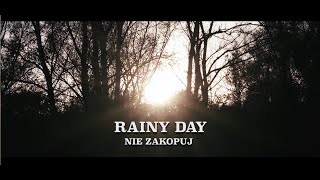 Rainy Day Nie zakopuj