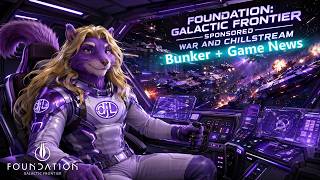 Foundation Galactic Frontier / Sponsored / War and ChillStream