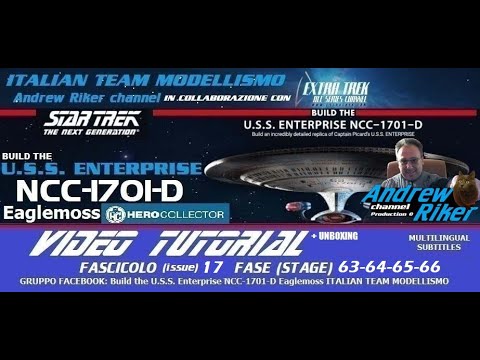 Build the USS Enterprise-D Eaglemoss FASCICOLO 17 FASE 63-64-65-66