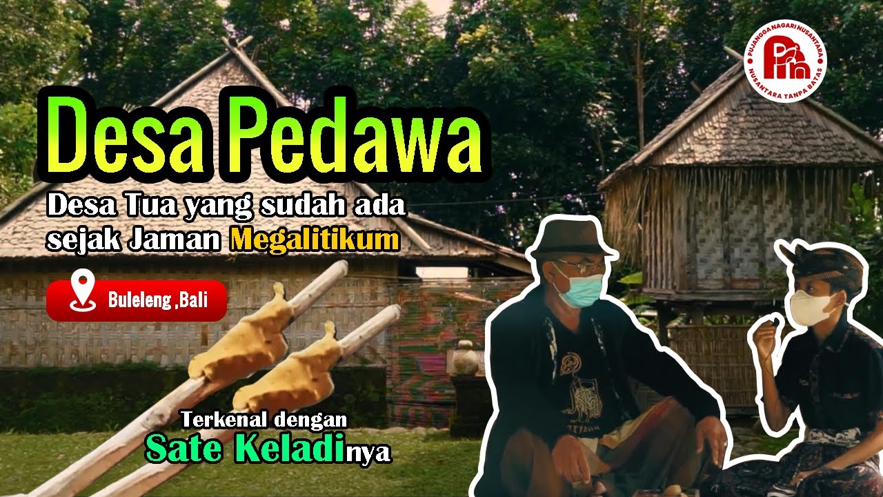 Desa Pedawa, Desa jaman Megalitikum, Terkenal dengan Sate Keladinya