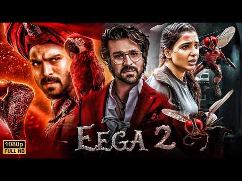 EEGA 2 Full Hindi Dubbed Ram Charan, Samantha Ruth,Nani | Latest South Indian Full Action Movie 2025
