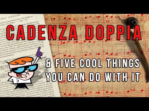Cadenza doppia and five cool things you can do with it!