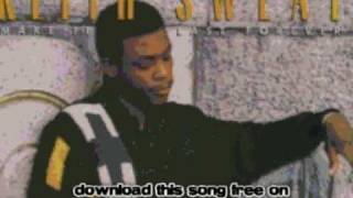 keith sweat - Tell Me It&#39;s Me You Want - Make it Last Foreve