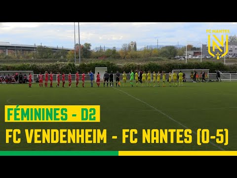 D2F. Les buts de FC Vendenheim - FCN (0-5)