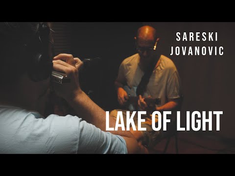 LAKE OF LIGHT - Georgi Sareski & Marko Jovanovic