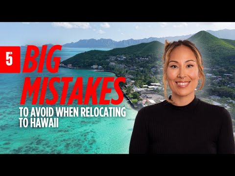 5 Biggest Mistakes To Avoid When Relocating To Hawaii