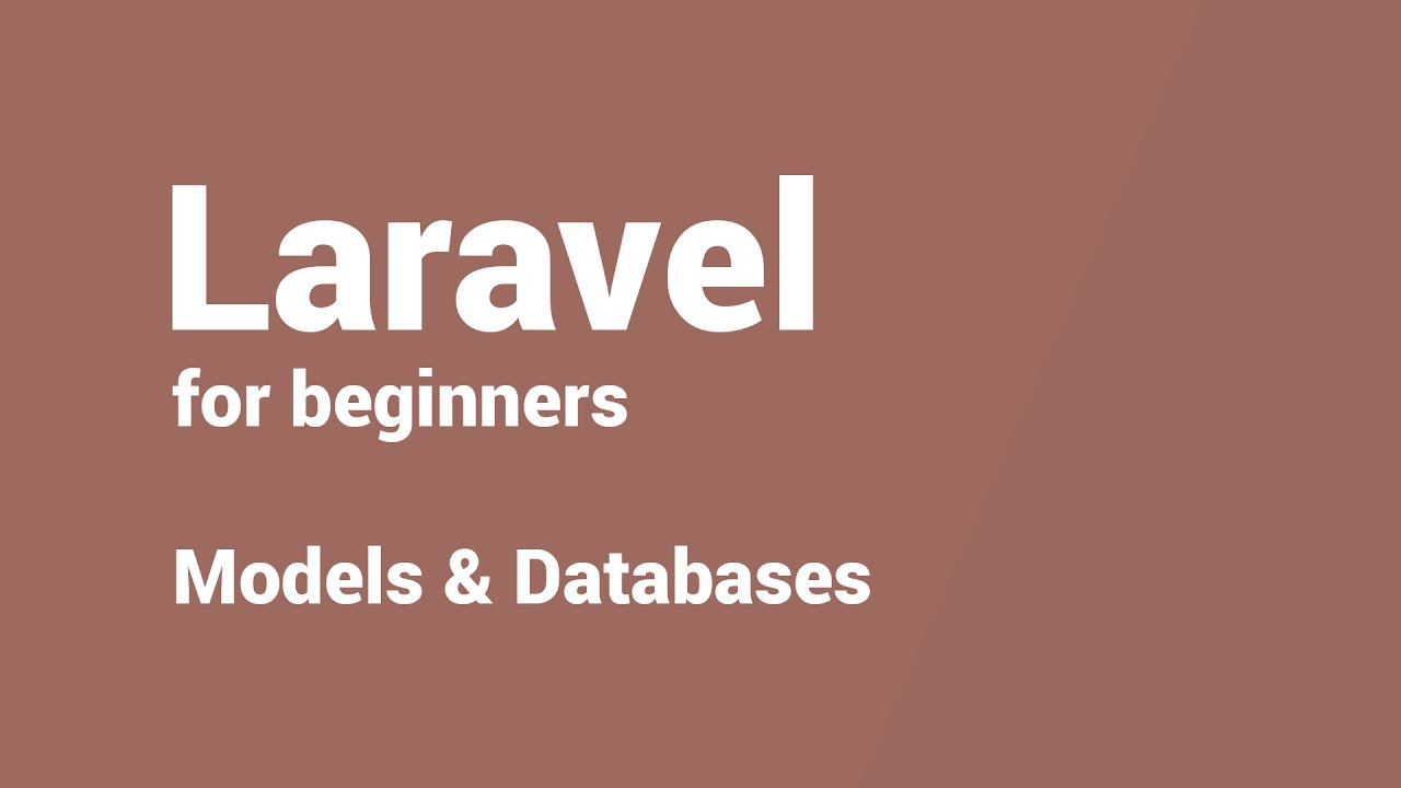 Laravel for beginners - 4 - Models