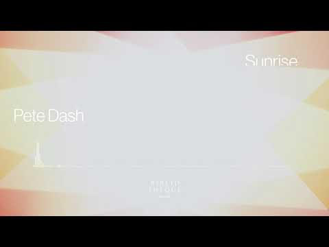 Pete Dash – Sunrise (Original Mix)