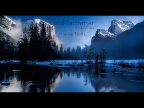 Haukur Karls - Cold summer ft. Birkir Blær