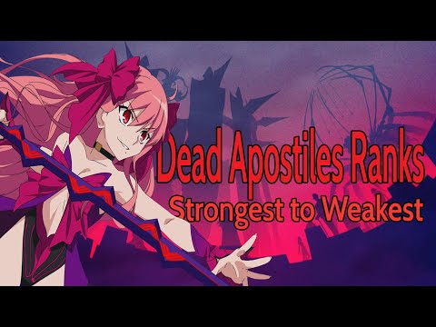 Dead Apostle Rankings 【Tsukihime Lore Guide】
