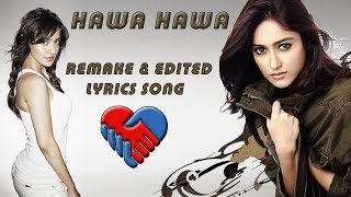 | Hawa Hawa | Mubarakan |Remake & Edited Lyrics Song |