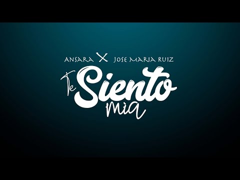 Ansara, José María Ruiz - Te siento mía (Vídeo Oficial)