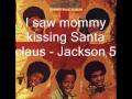I saw mommy kissing Santa claus - Jackson 5 [HQ ...