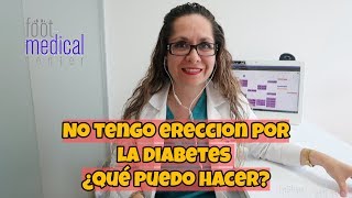 ¿NO TENGO ERECCION POR LA DIABETES ¿Qué puedo hacer🍆👩‍⚕️ ⁄▶Dra. Melissa Tejeida