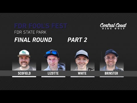 2019 FDR Fool's Fest - Final Round Part 2 - Scofield, White, Lizotte, Brinster