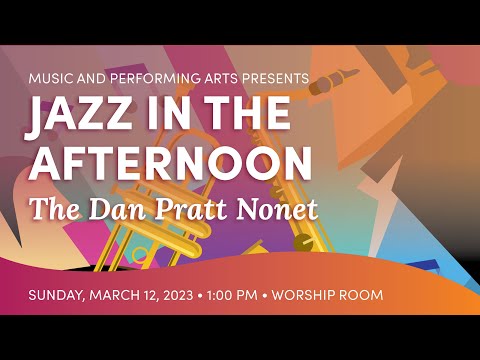 Jazz in the Afternoon: The Dan Pratt Nonet